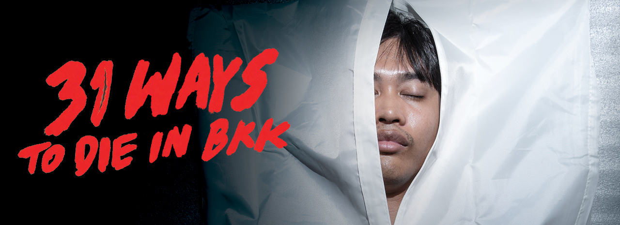 31 Ways To Die in Bangkok