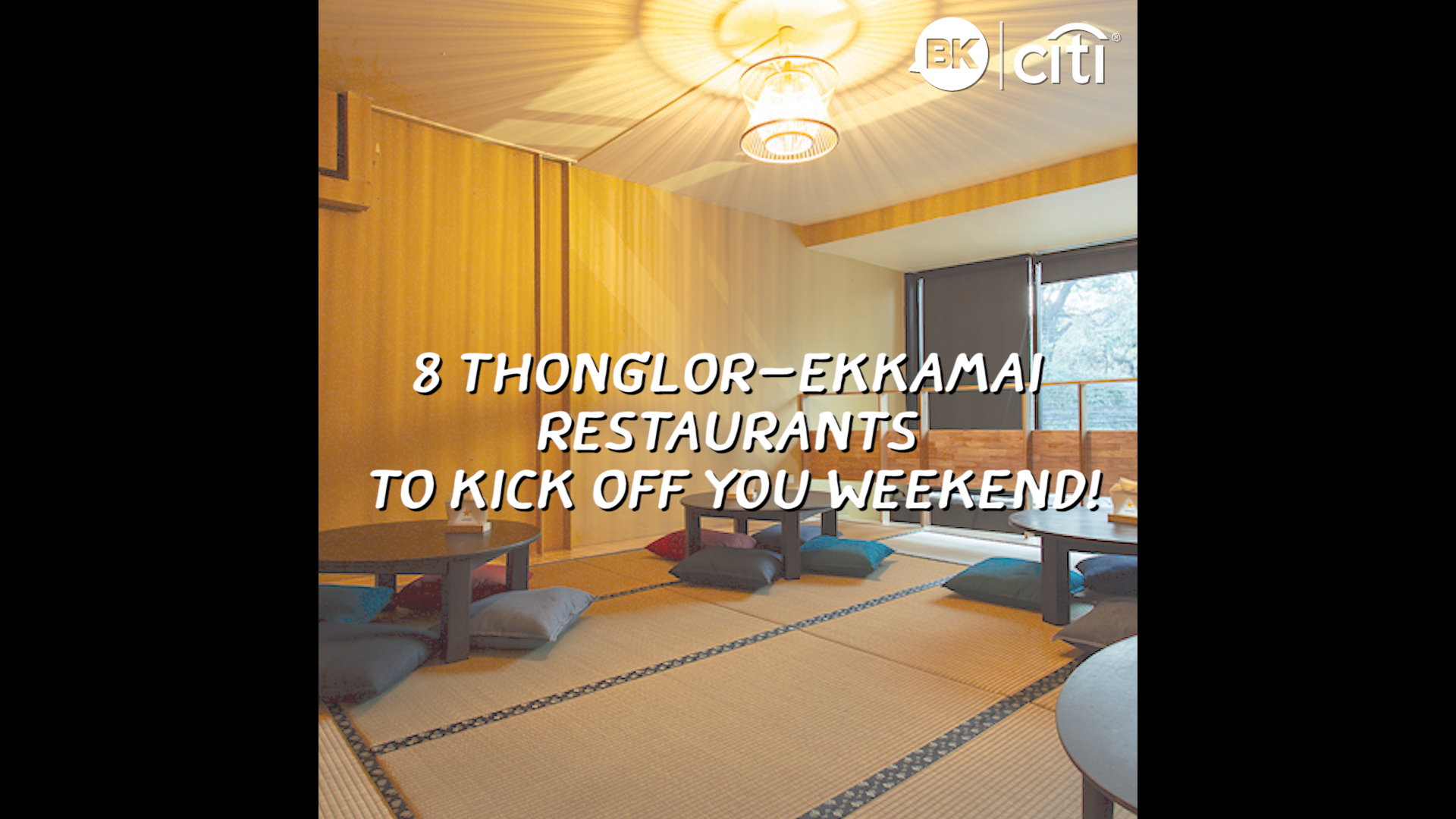 8 Thonglor-Ekkamai Restaurants to Kick off Your Weekend [Brought to you by CITI]