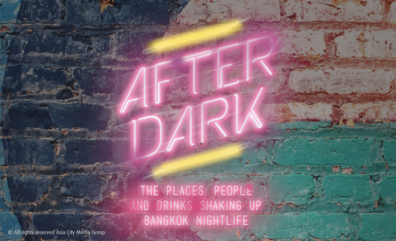 16 reasons Bangkok nightlife has never been so good