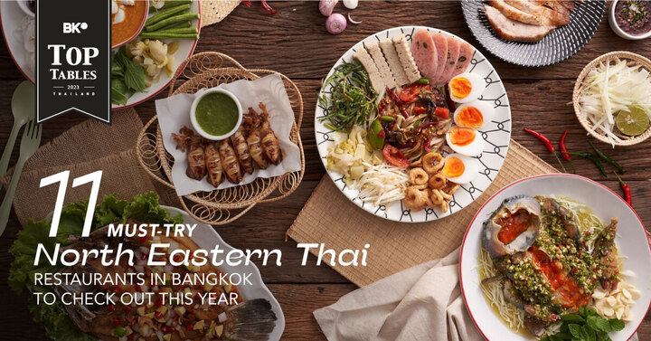 11 must-try northeastern Thai restaurants in Bangkok to check out this year