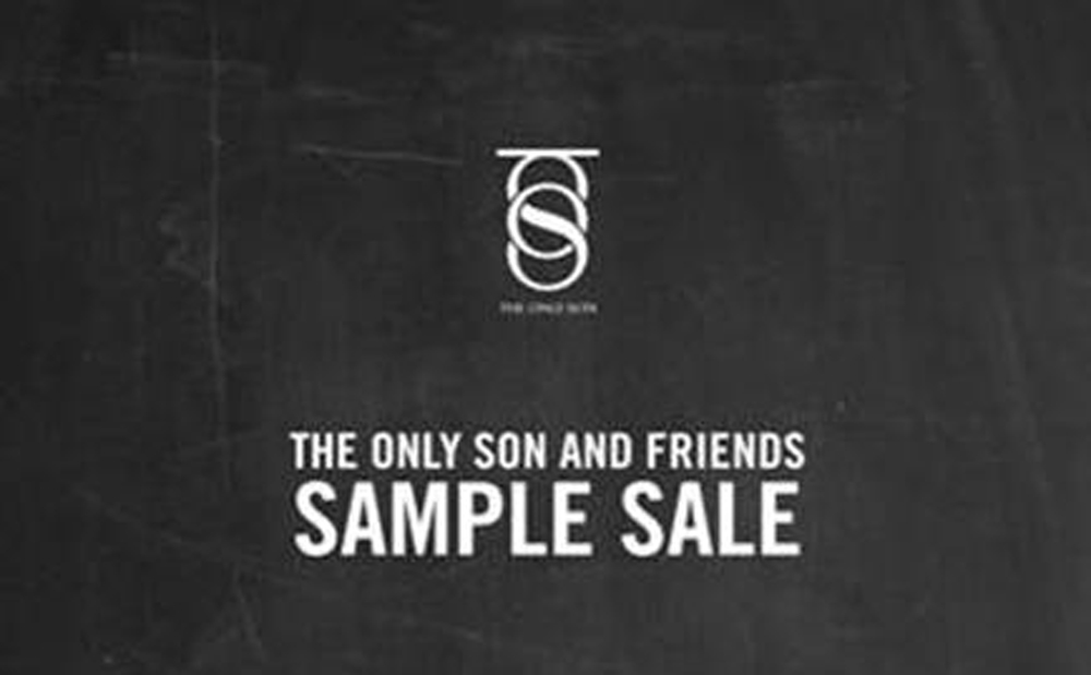 The Only Sons and Friends Sample Sale