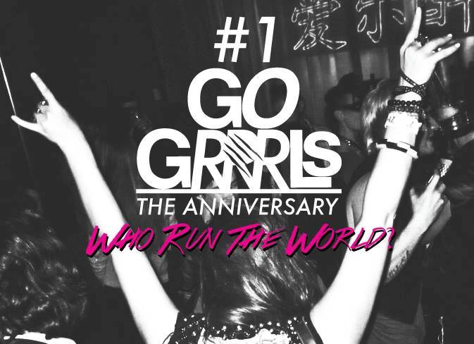 Go Grrrls 1st Anniversary: Who Run the World?