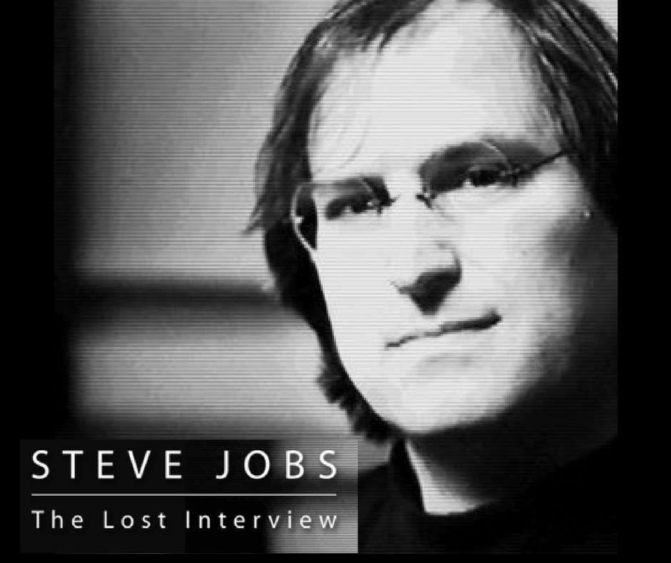 Steve Jobs: The Lost Interview